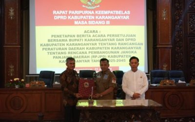 Penetapan Berita Acara Persetujuan Bersama Bupati Karanganyar dan DPRD Tentang Raperda Kabupaten Karanganyar RPJPD Kabupaten Karanganyar Tahun 2025-2045